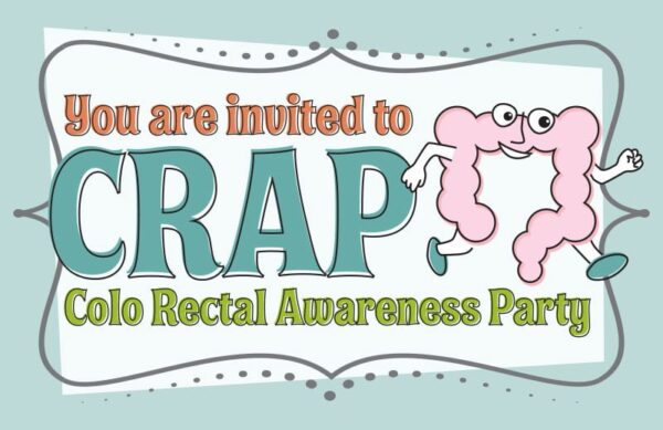 You are invited to GIVE A CRAP and help us save lives and fight a preventable cancer.